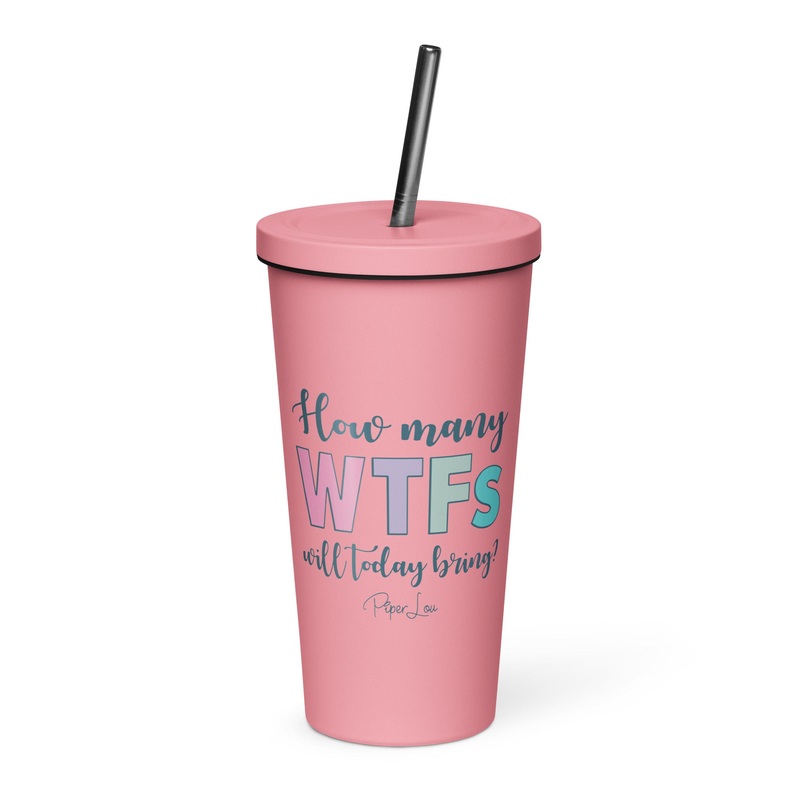 How Many WTFs Will Today Bring 20oz Burst Tumbler + Straw