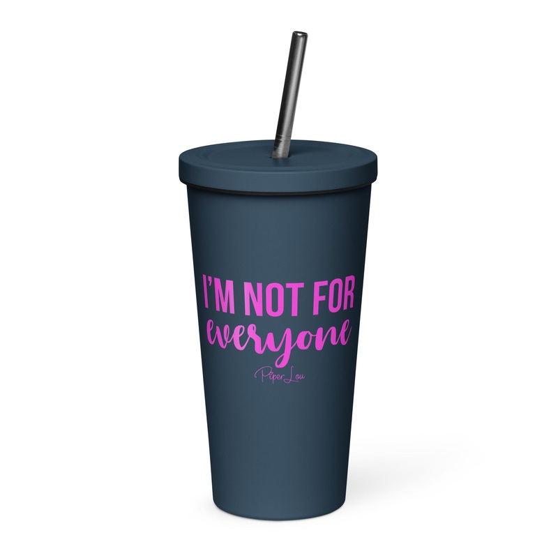 I’m Not For Everyone 20oz Burst Tumbler + Straw