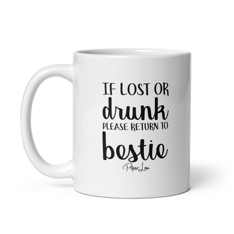 If Lost Or Drunk Return To Bestie Ceramic Coffee Mug