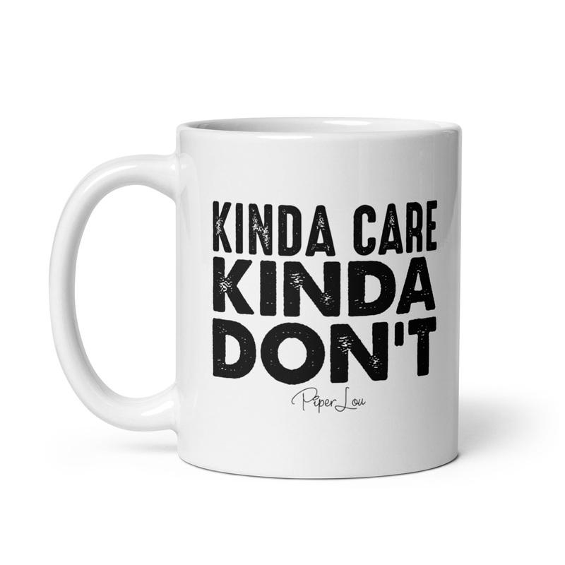 Kinda Care Kinda Don’t Ceramic Coffee Mug