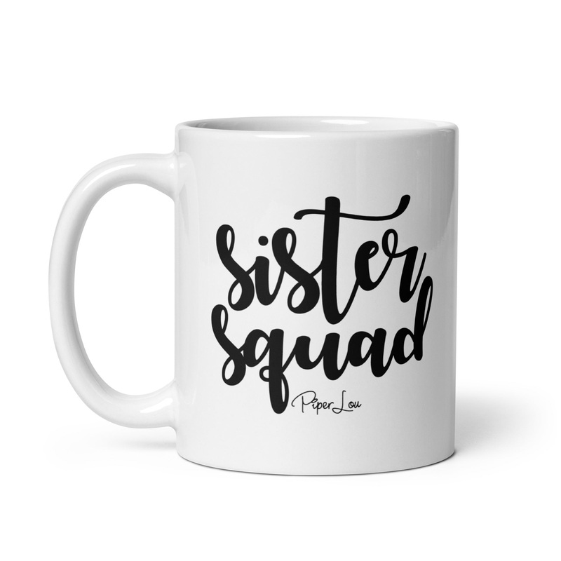 Sister Squad Ceramic Coffee Mug