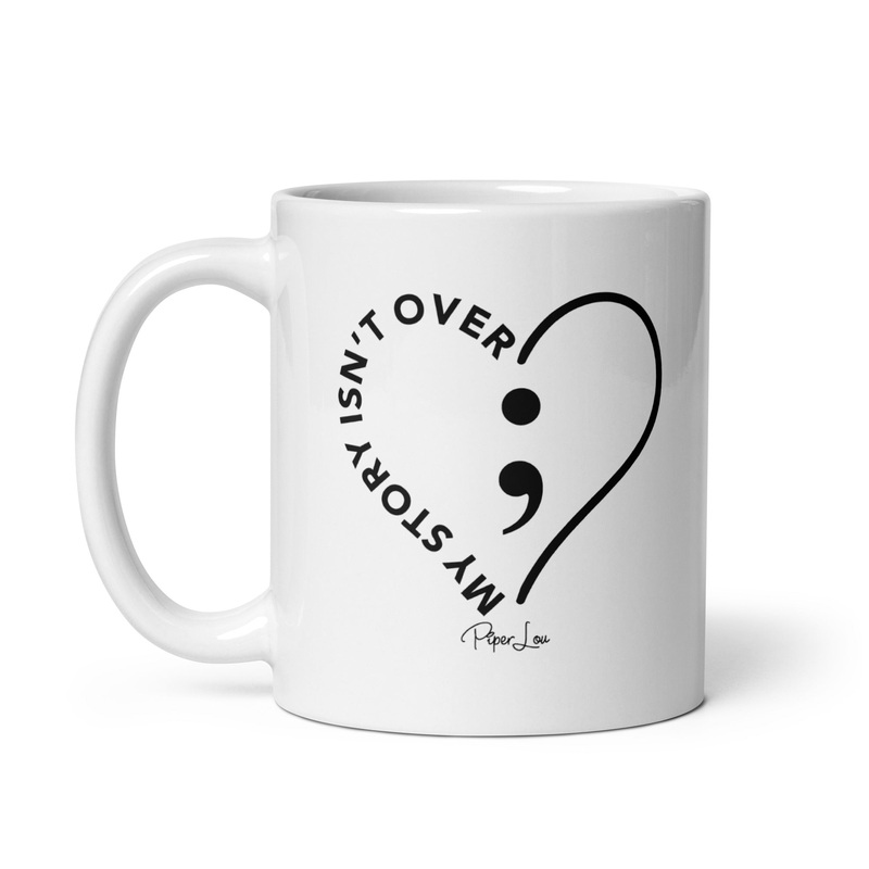 Suicide Awareness | My Story Isn’t Over Ceramic Coffee Mug