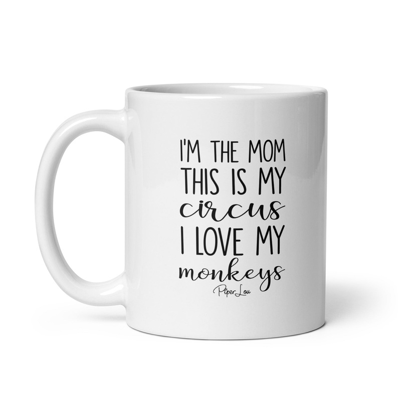 This Is My Circus I Love My Monkeys Ceramic Coffee Mug