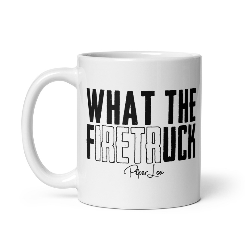 What The Firetruck Ceramic Coffee Mug