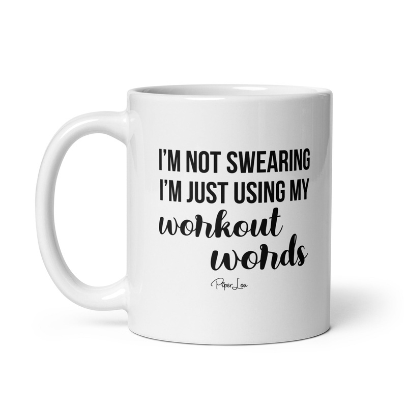 I’m Not Swearing I’m Using Workout Words Ceramic Coffee Mug