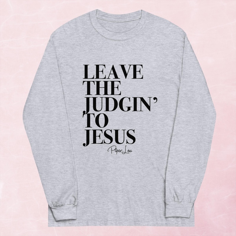Leave The Judgin’ To Jesus Graphic Long Sleeve Tee