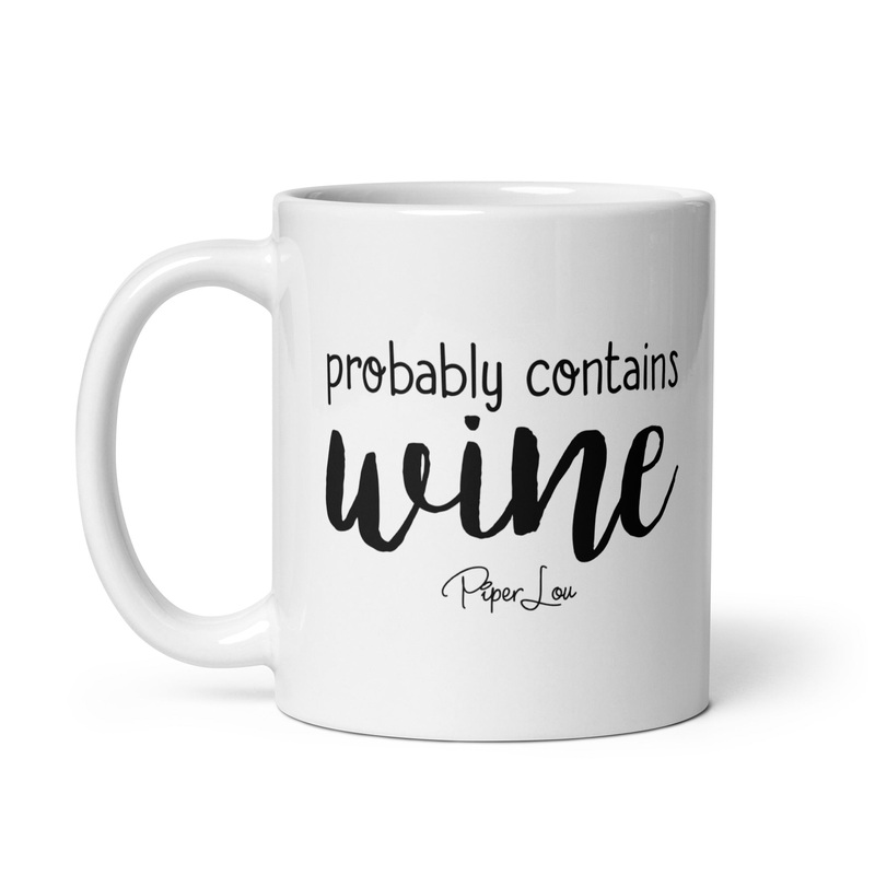 Probably Contains Wine Ceramic Coffee Mug