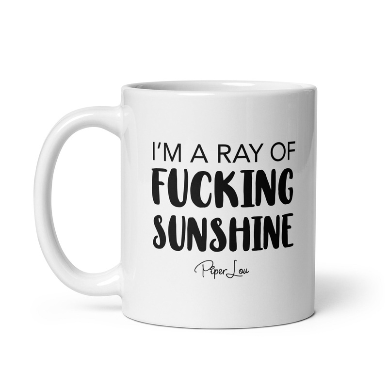 Ray Of Fucking Sunshine Ceramic Coffee Mug