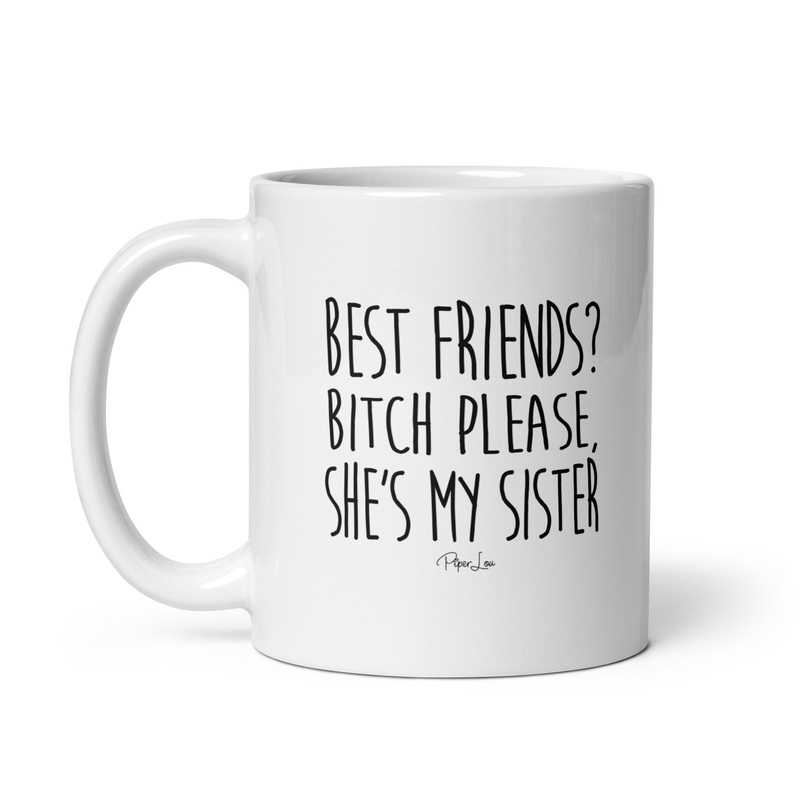 She’s My Sister Ceramic Coffee Mug