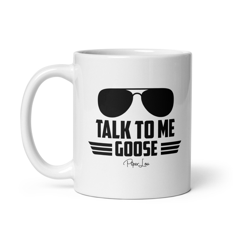 Talk To Me Goose Ceramic Coffee Mug