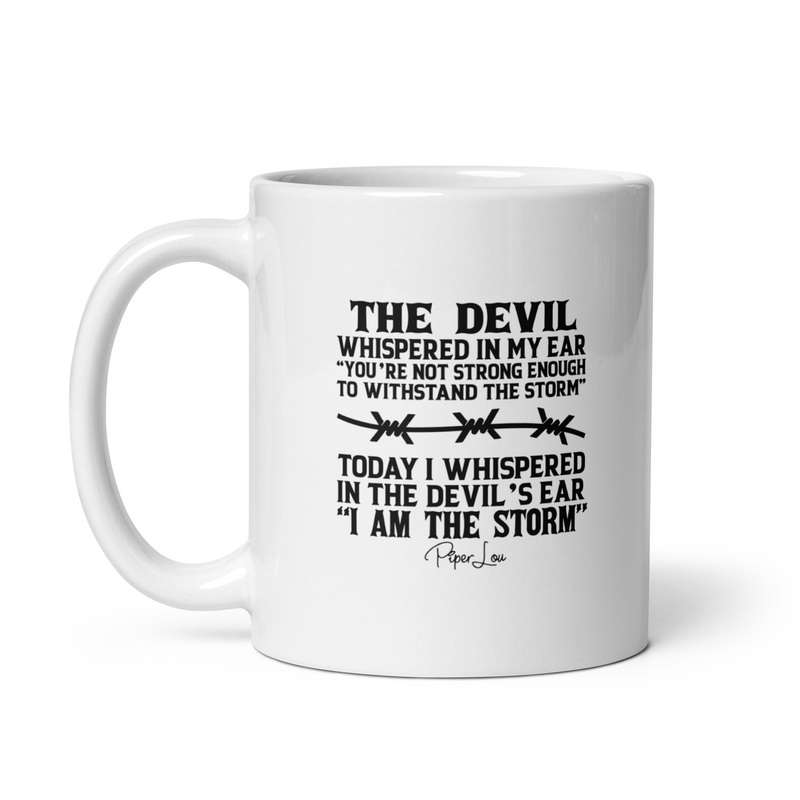 The Devil Whispered In My Ear Ceramic Coffee Mug
