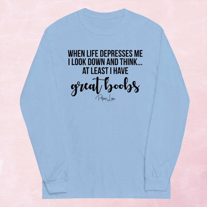 At Least I Have Great Boobs Graphic Long Sleeve Tee