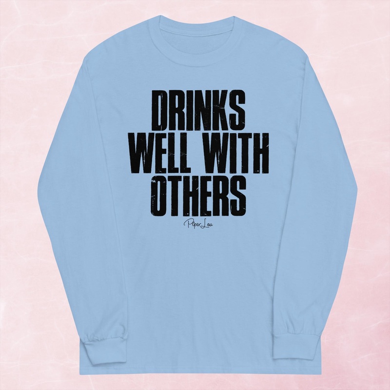 Drinks Well With Others Masculine Graphic Long Sleeve Tee