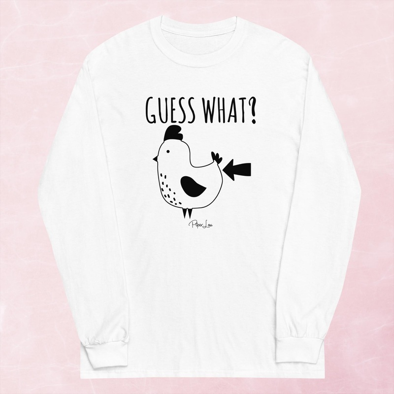 Guess What Chicken Butt Graphic Long Sleeve Tee