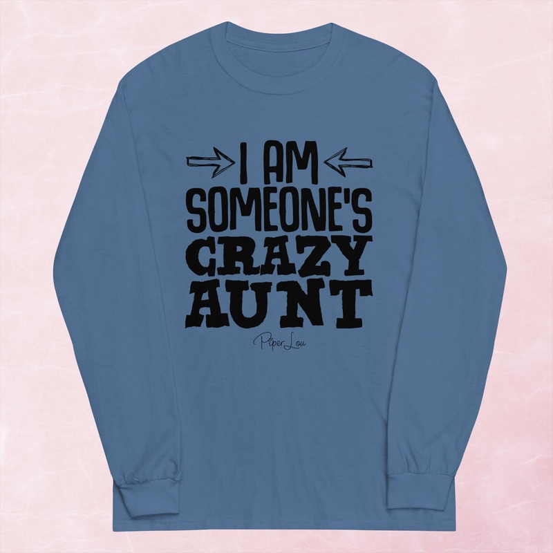 I Am Someone’s Crazy Aunt Graphic Long Sleeve Tee