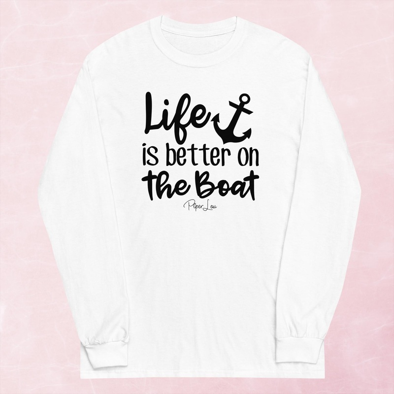 Life Is Better On The Boat Graphic Long Sleeve Tee