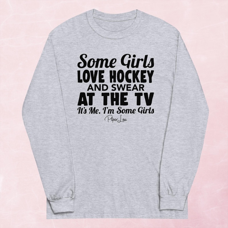 Some Girls Love Hockey And Swear At The TV Graphic Long Sleeve Tee