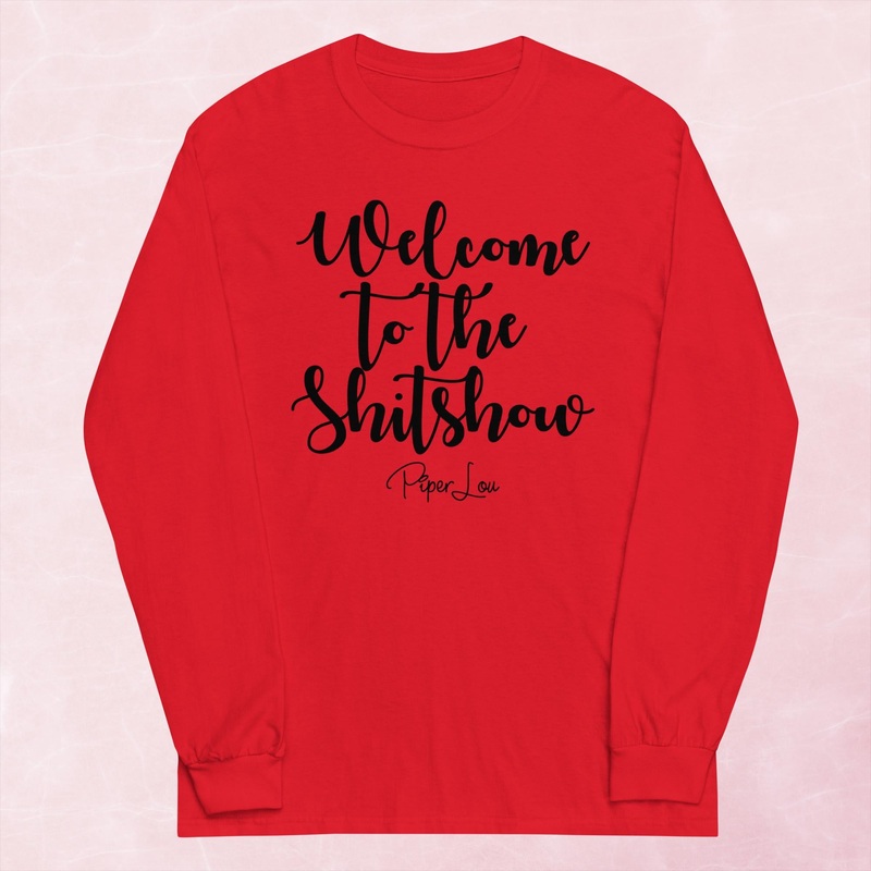 Welcome To The Shitshow Graphic Long Sleeve Tee