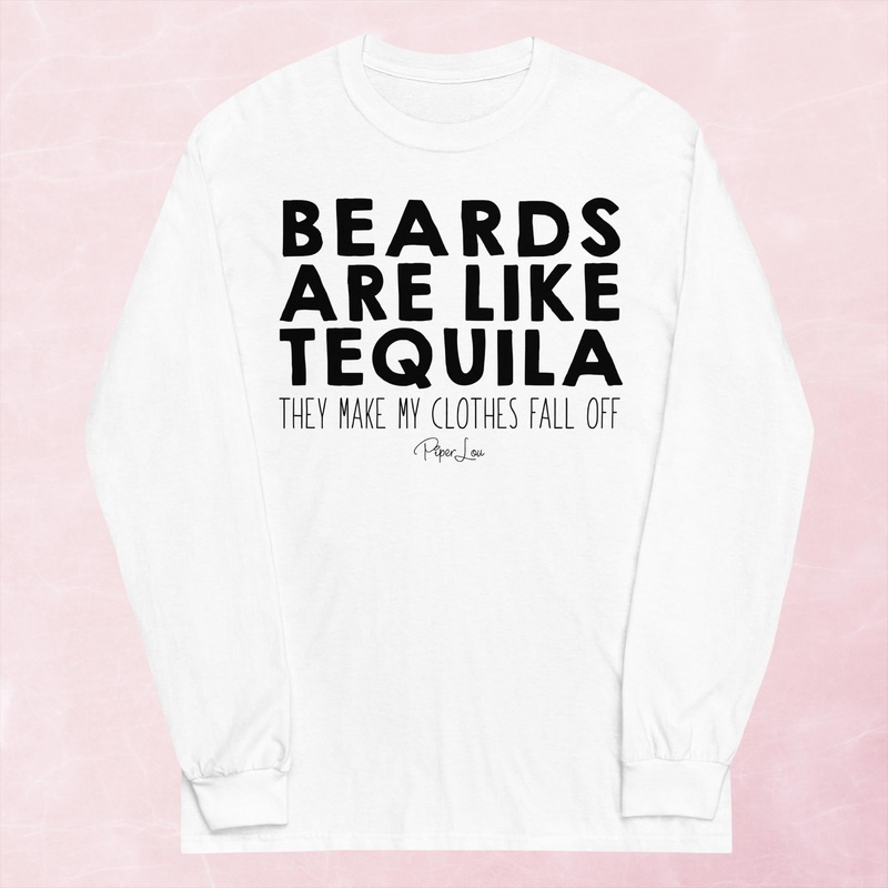 Beards Are Like Tequila Graphic Long Sleeve Tee