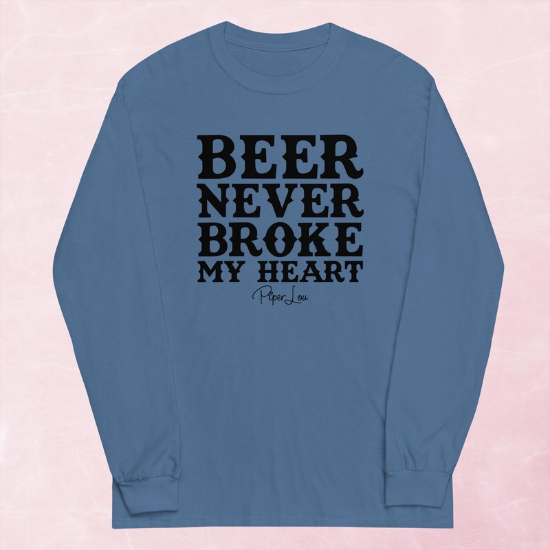 Beer Never Broke My Heart Graphic Long Sleeve Tee
