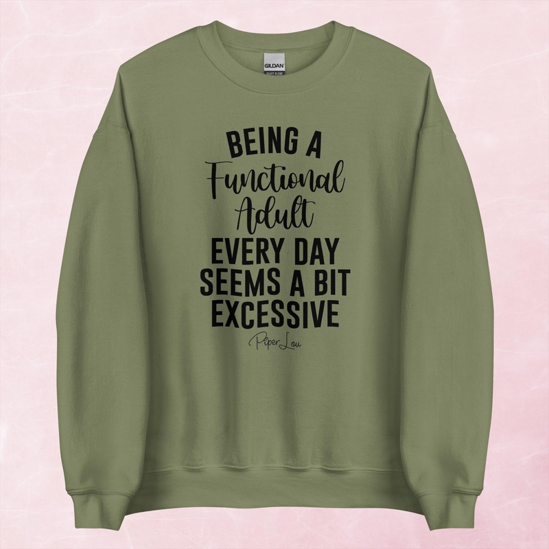 Being A Functional Adult Graphic Crewneck Sweatshirt