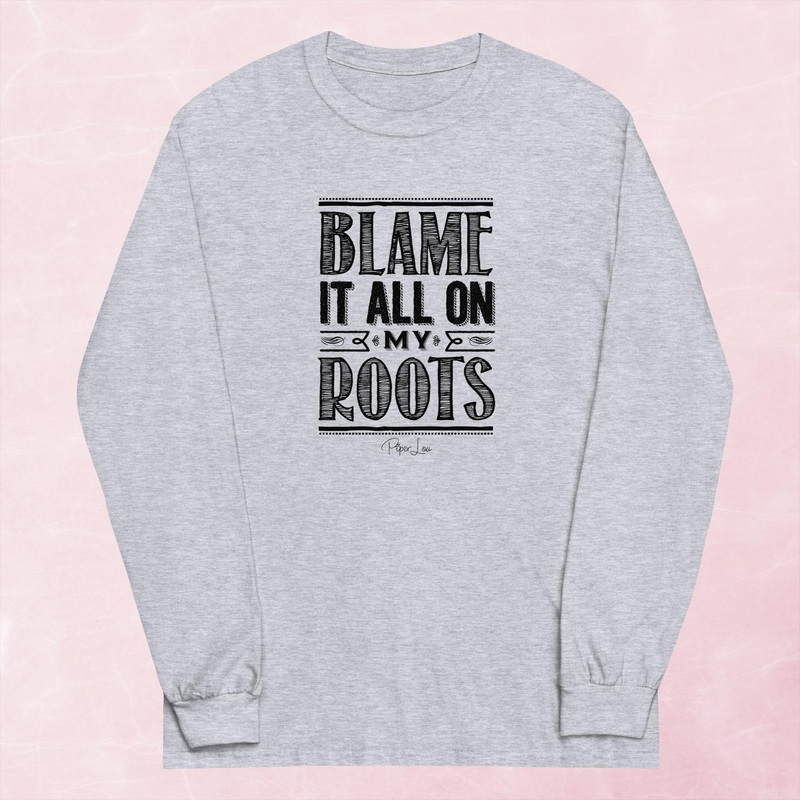 Blame It All On My Roots Graphic Long Sleeve Tee