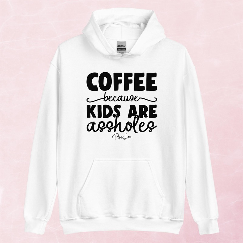 Coffee Because Kids Are Assholes Graphic Hoodie
