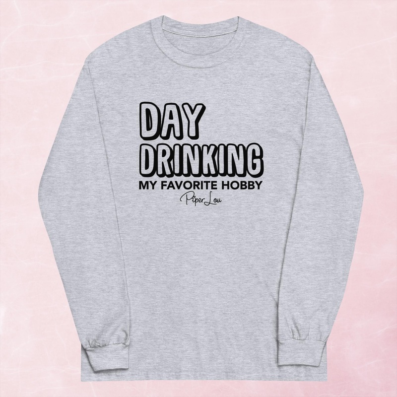 Day Drinking My Favorite Hobby Graphic Long Sleeve Tee