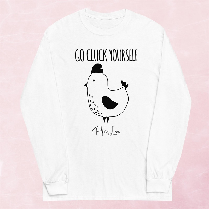 Go Cluck Yourself Graphic Long Sleeve Tee