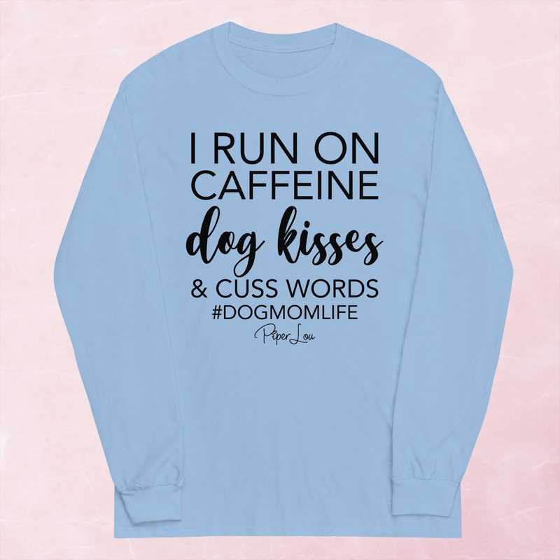 I Run On Dog Kisses Graphic Long Sleeve Tee