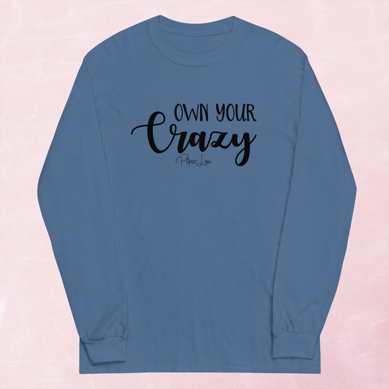 Own Your Crazy Graphic Long Sleeve Tee