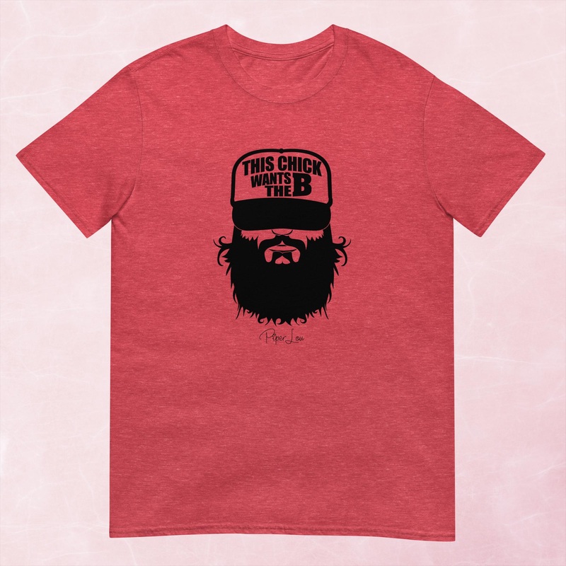 This Chick Wants The B Graphic Tee