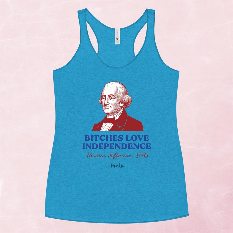 Bitches Love Independence (Thomas Jefferson) Graphic Tank Top