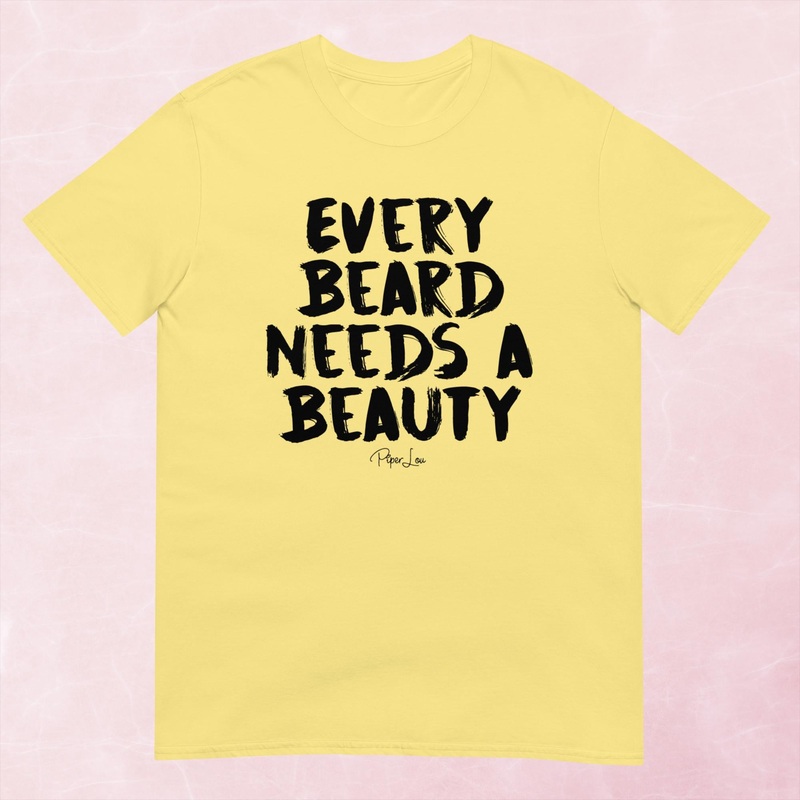 Every Beard Needs His Beauty Graphic Tee