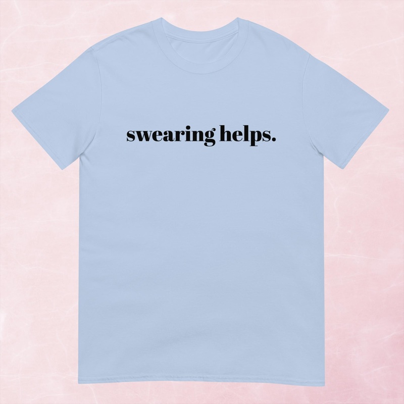 Swearing Helps Graphic Tee|Heather Red|Tropical Blue|Sand|Light Blue|Sport Grey|Cornsilk|White|S|M|L|XL|2XL|3XL