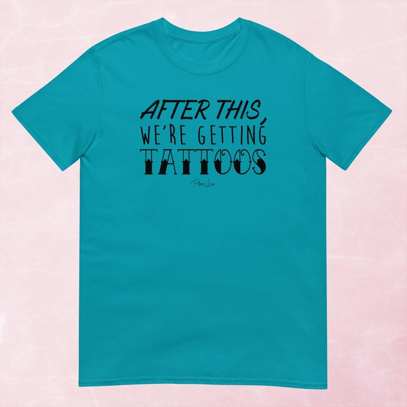 After This Were Getting Tattoos Graphic Tee