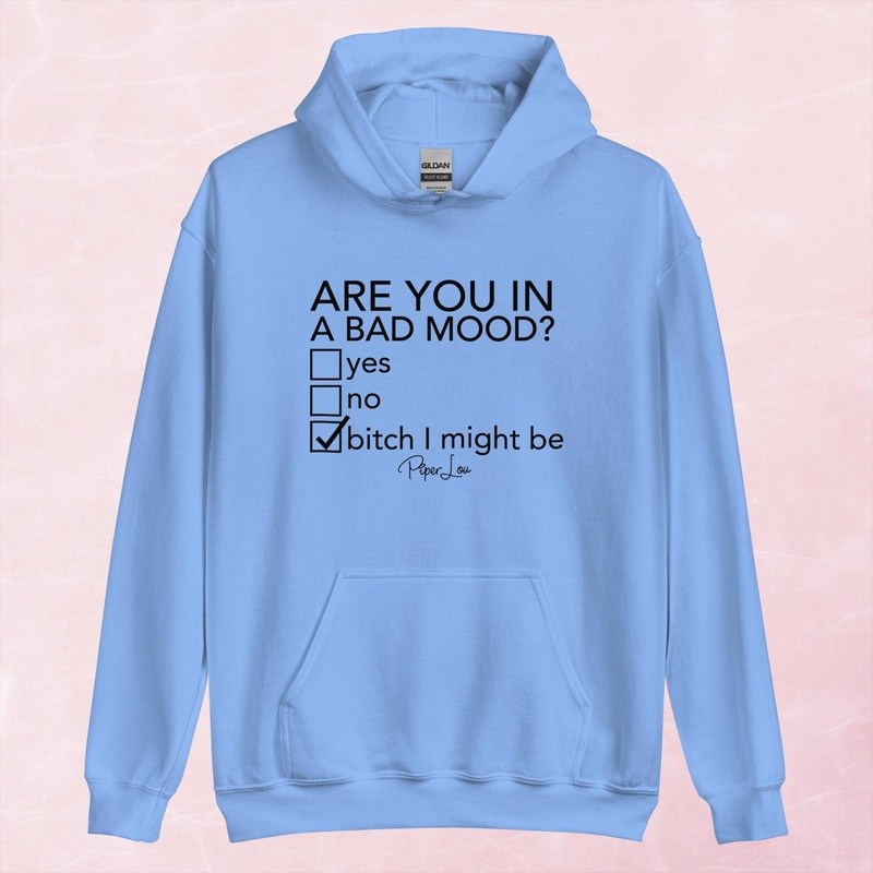 Are You In A Bad Mood Graphic Hoodie