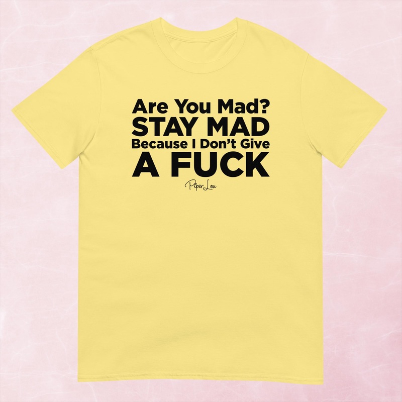 Are You Mad Stay Mad Graphic Tee