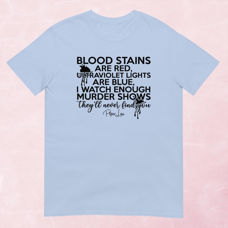 Blood Stains Are Red Graphic Tee
