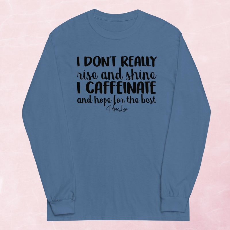 Caffeinate & Hope For The Best Graphic Long Sleeve Tee