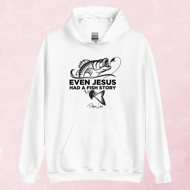 Even Jesus Had A Fish Story Graphic Hoodie