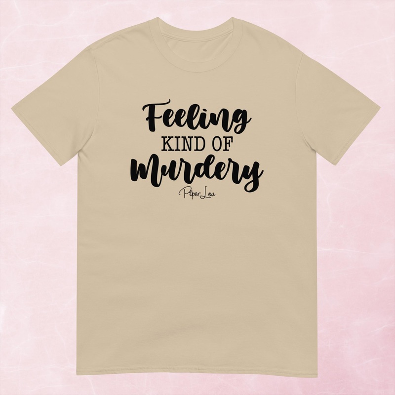Feeling Kind Of Murdery Graphic Tee