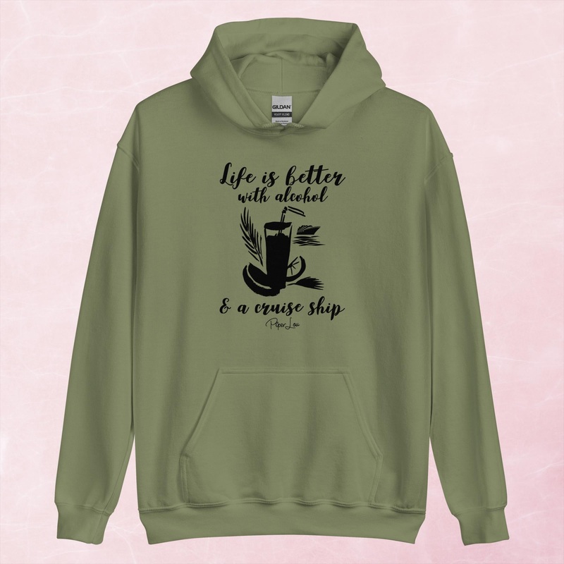 Life Is Better With Alcohol & A Cruise Ship Graphic Hoodie