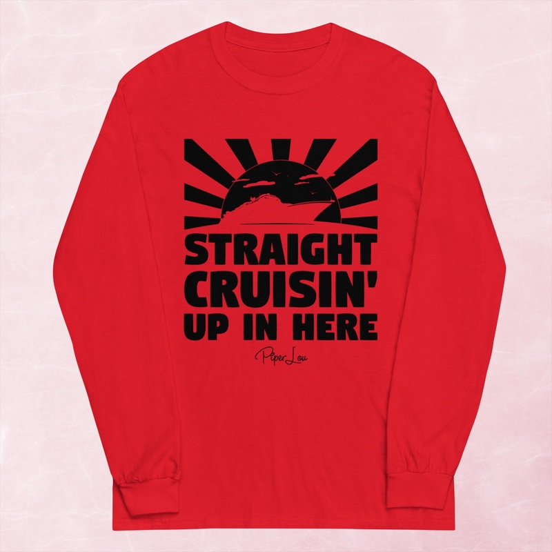 Straight Cruisin Up In Here Graphic Long Sleeve Tee