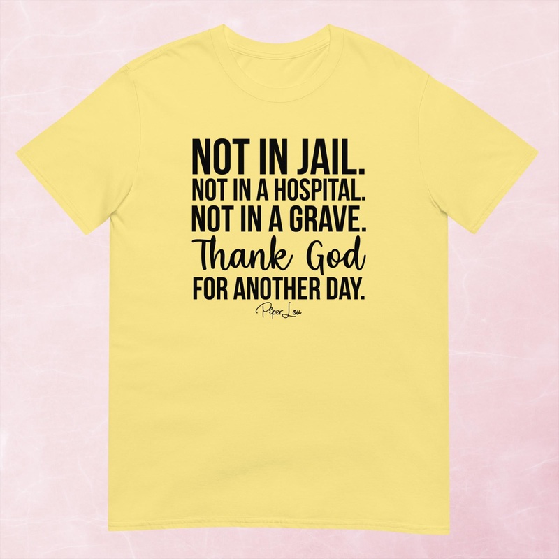 Thank God For Another Day Graphic Tee
