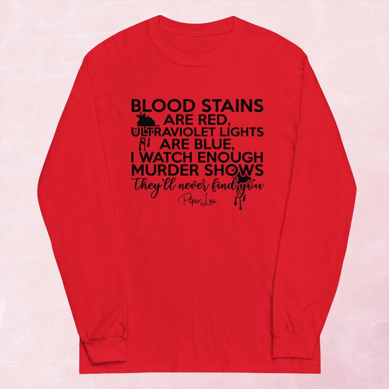 Blood Stains Are Red Graphic Long Sleeve Tee