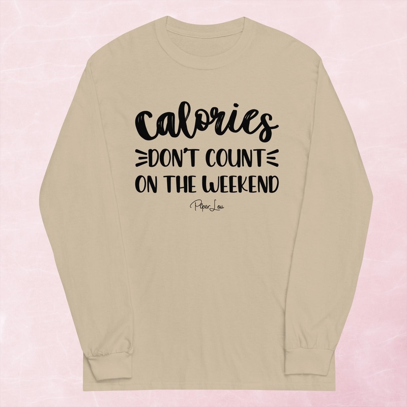 Calories Don’t Count On The Weekend Graphic Long Sleeve Tee