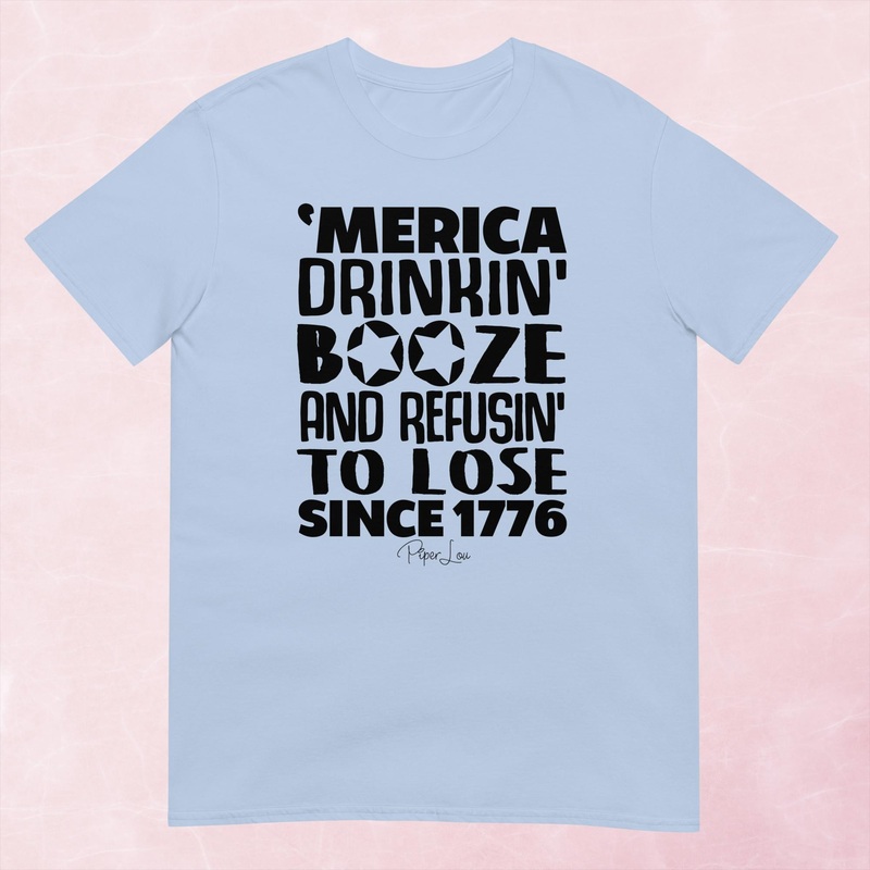 Drinkin Booze And Refusin To Lose Graphic Tee