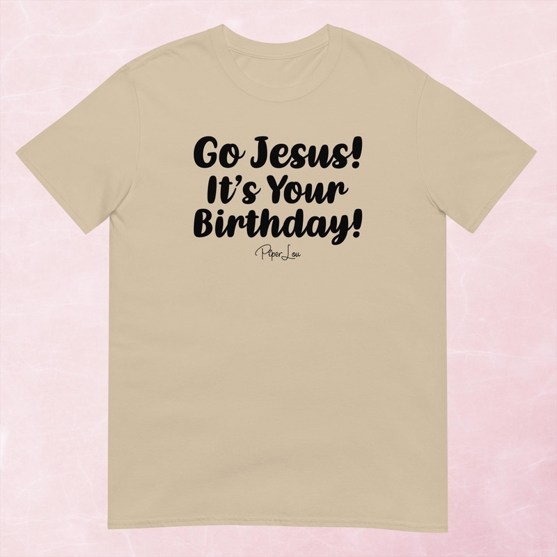 Go Jesus It’s Your Birthday Graphic Tee