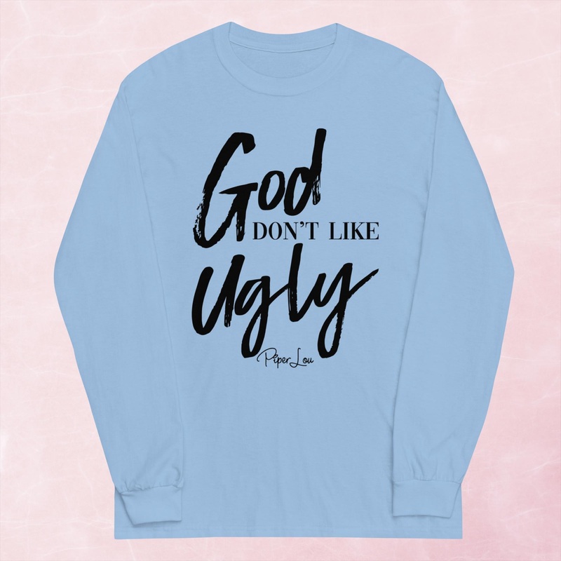 God Don’t Like Ugly Graphic Long Sleeve Tee
